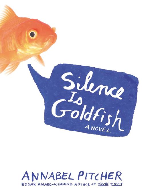 Title details for Silence Is Goldfish by Annabel Pitcher - Available